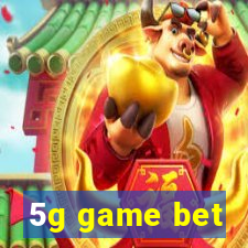 5g game bet